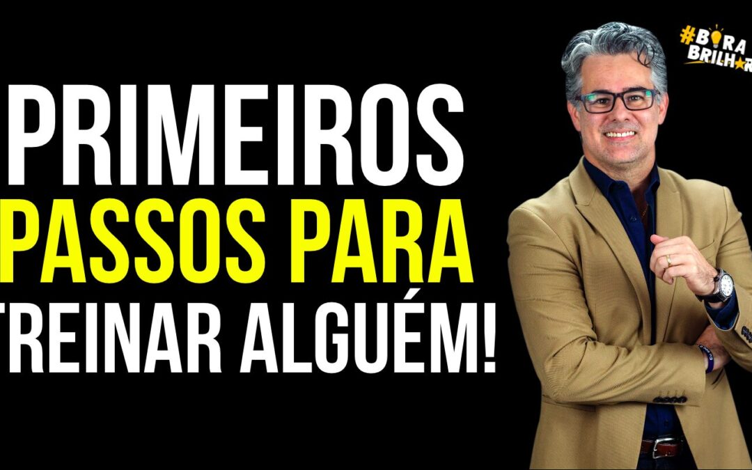 PRIMEIROS PASSOS PARA SER UM BOM TREINADOR