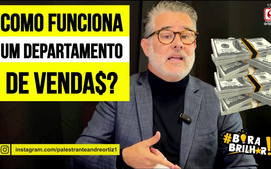 COMO FUNCIONA UM DEPARTAMENTO DE VENDAS?