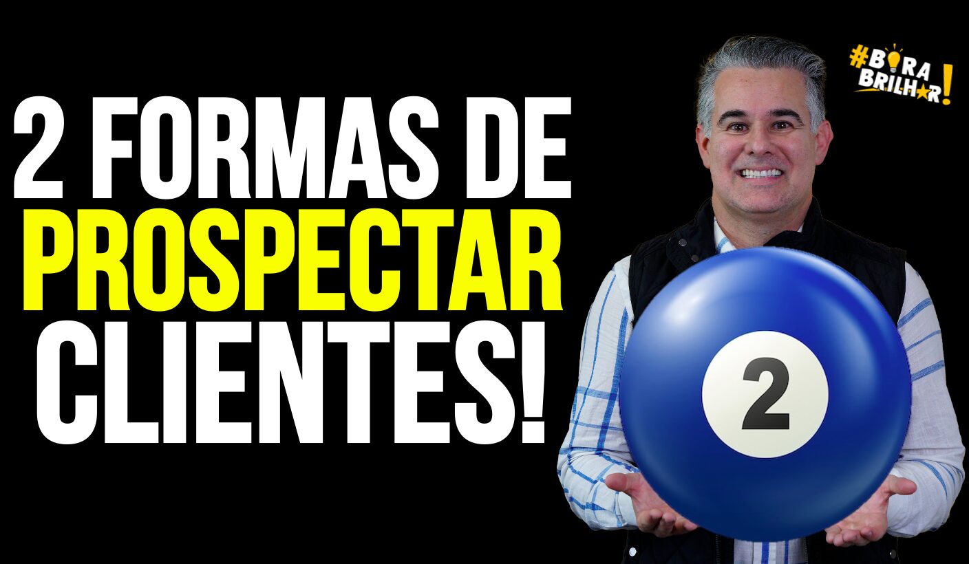 duas_formas_de_prospectar_clientes_andré_Ortiz