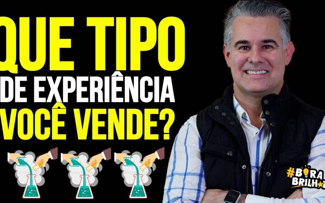 BOM VENDEDOR VENDE EXPERIÊNCIAS