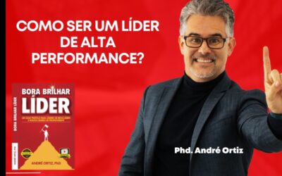 Bora Brilhar Líder – Como Ser Um Líder de Alta Performance?