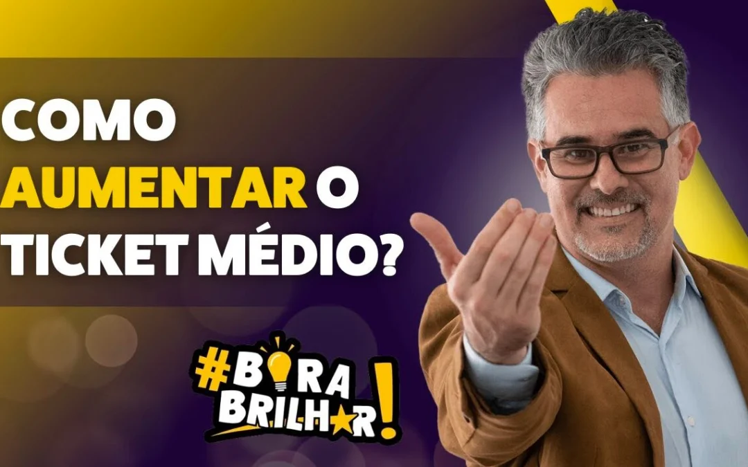 Como AUMENTAR o ticket médio para vender mais?