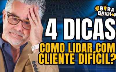COMO LIDAR COM CLIENTE DIFÍCIL? 4 DICAS DE VENDAS!