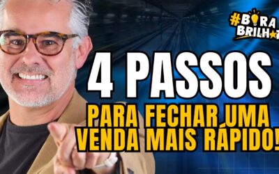 4 PASSOS PARA FECHAR UMA VENDA MUITO MAIS RÁPIDO!