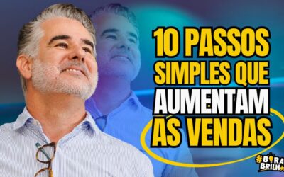10 PASSOS PARA VENDER MAIS!
