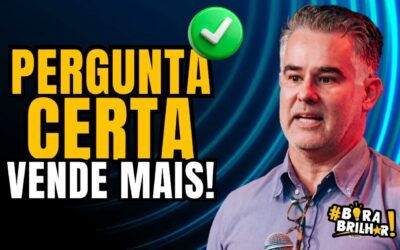 10 PERGUNTAS PARA VENDER MUITO MAIS!