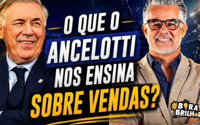O QUE O ANCELOTTI NOS ENSINA SOBRE VENDAS?
