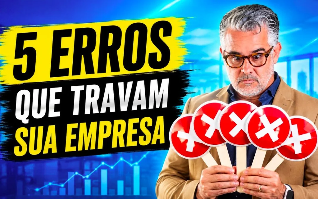 5 erros que IMPEDEM sua empresa vender!